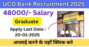 UCO Bank Recruitment 2025 Aply last date