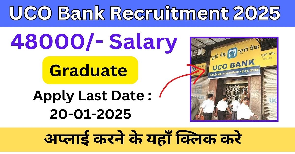 UCO Bank Recruitment 2025 Aply last date